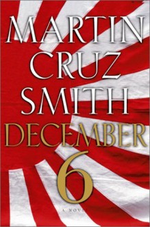 December 6 - Martin Cruz Smith