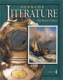 Glencoe Literature © 2002 Course 4, Grade 9 : The Reader's Choice - Glencoe McGraw-Hill