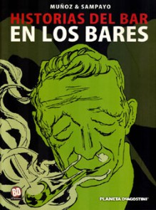 En los bares (Historias del bar, #3) - Carlos Sampayo, José Muñoz