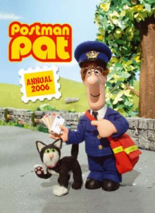 Postman Pat Annual 2006 - Brenda Apsley, Graham Wise