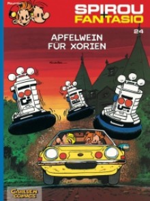 Apfelwein für Xorien (Spirou und Fantasio, Band 24) - André Franquin, Jean-Claude Fournier