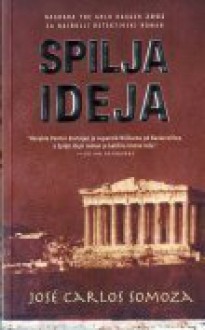 Spilja ideja - José Carlos Somoza