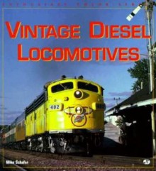 Vintage Diesel Locomotives - Mike Schafer