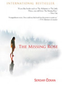 The Missing Rose - Serdar Özkan