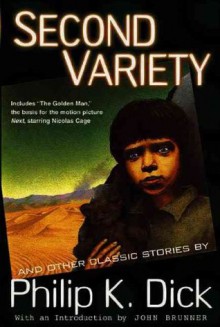 Second Variety and Other Classic Stories - Philip K. Dick, John Brunner