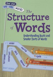 The Structure of Words - Liz Miles