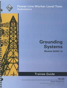 82203-12 Grounding Systems Tg - National Center for Construction Educati