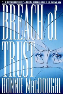 Breach Of Trust - Bonnie MacDougal