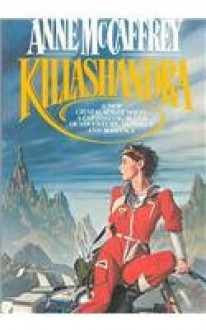 Killashandra - Anne McCaffrey