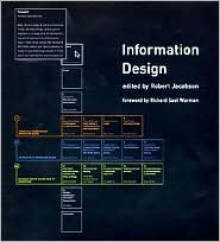 Information Design - Robert Jacobson, Richard Saul Wurman