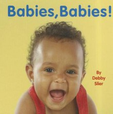 Babies, Babies! - Debby Slier