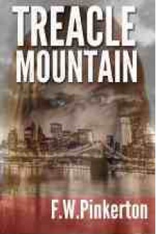 Treacle Mountain (Annie's Story - #1 ) - F.W. Pinkerton