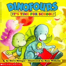 Dinofours, It's Time for School - Steve Metzger