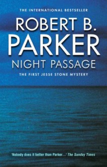 Night Passage (The Jesse Stone Series) - Robert B. Parker