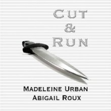Cut & Run - Madeleine Urban, Sawyer Allerde, Abigail Roux