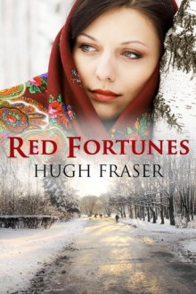 Red Fortunes - Hugh Fraser