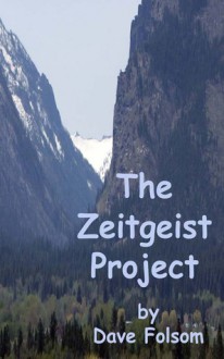 The Zeitgeist Project - Dave Folsom