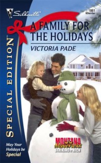 A Family For The Holidays (Montana Mavericks: Striking It Rich) (Silhouette Special Edition #1861) - Victoria Pade