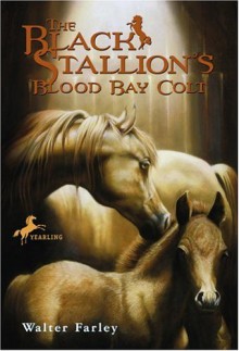 The Black Stallion's Blood Bay Colt - Walter Farley