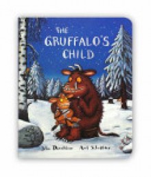 The Gruffalo's Child - Julia Donaldson