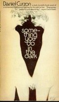 Something You Do in the Dark - Daniel Curzon