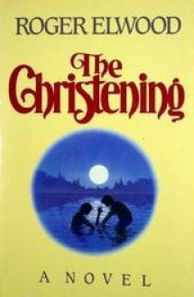 The Christening - Roger Elwood