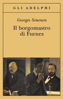 Il borgomastro di Furnes - Georges Simenon, Tea Turolla