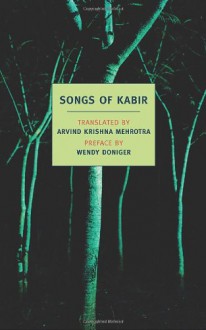 Songs of Kabir - Kabir, Arvind Mehrotra, Wendy Doniger