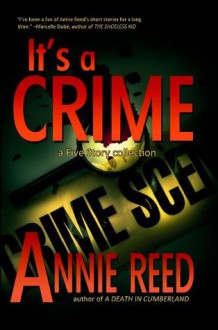 It's a Crime - Annie Reed