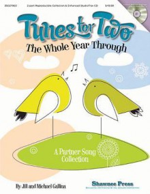 Tunes for Two the Whole Year Through: A Partner Song Collection - Jill Gallina, Michael Gallina