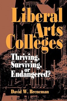 Liberal Arts Colleges - David W. Breneman