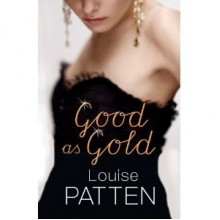 Good As Gold - Louise Patten