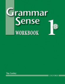 Grammar Sense 1B - Tay Lesley, Susan Kesner Bland