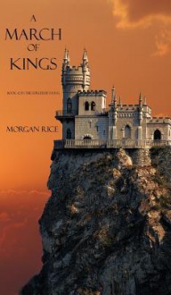 A March of Kings (Book #2 in the Sorcerer's Ring) - Morgan Rice