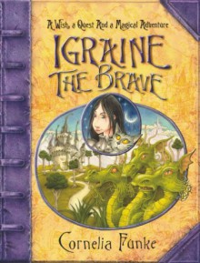 Igraine the Brave(Hardback) - Cornelia Funke