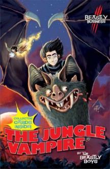 The Jungle Vampire: An Awfully Beastly Business - The Beastly Boys