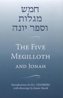 The Five Megilloth and Jonah - Jewish Publication Society, Inc., H.L. Ginsberg, Jewish Publication Society, Jewish Publication Society, Inc., H. L. Ginsberg