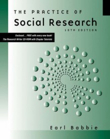 The Practice Of Social Research - Earl Robert Babbie