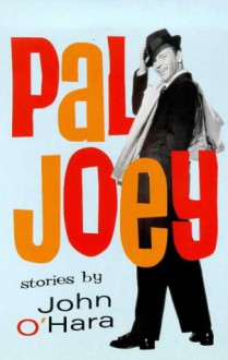 Pal Joey - John O'Hara