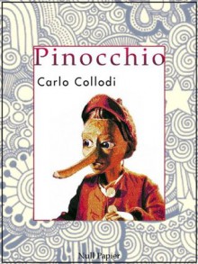 Pinocchio: Vollständig überarbeitete und illustrierte Fassung (German Edition) - Carlo Collodi, Jürgen Schulze, Oliver Regener