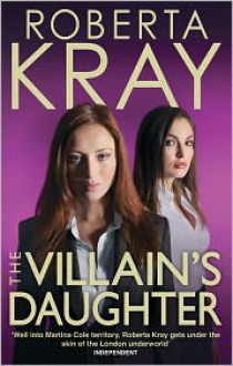The Villain's Daughter - Roberta Kray