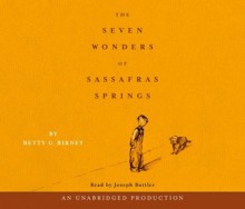 The Seven Wonders of Sassafras Springs (Audio) - Betty G. Birney, Joseph Buttler