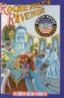 Roosevelt's Revenge - Gibbs Davis