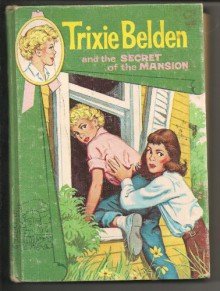 Trixie Belden and the Secret of the Mansion (Volume 1) - Julie Campbell