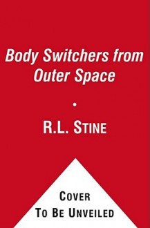 Body Switchers from Outer Space - R.L. Stine