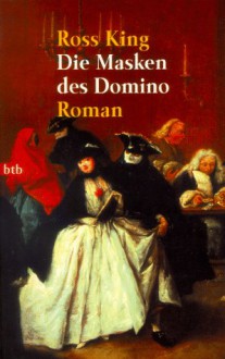 Die Masken des Domino. - Ross King