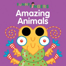 Funny Fingers: Amazing Animals - Mark Shulman, Jenny B Harris