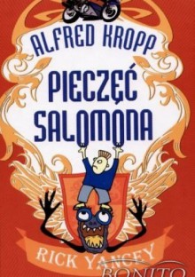 Alfred Kropp. Pieczęć Salomona - Rick Yancey