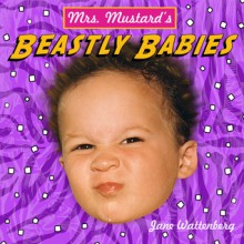 Mrs. Mustard's Beastly Babies - Jane Wattenberg