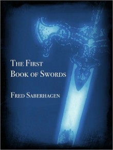 The First Book Of Swords - Fred Saberhagen